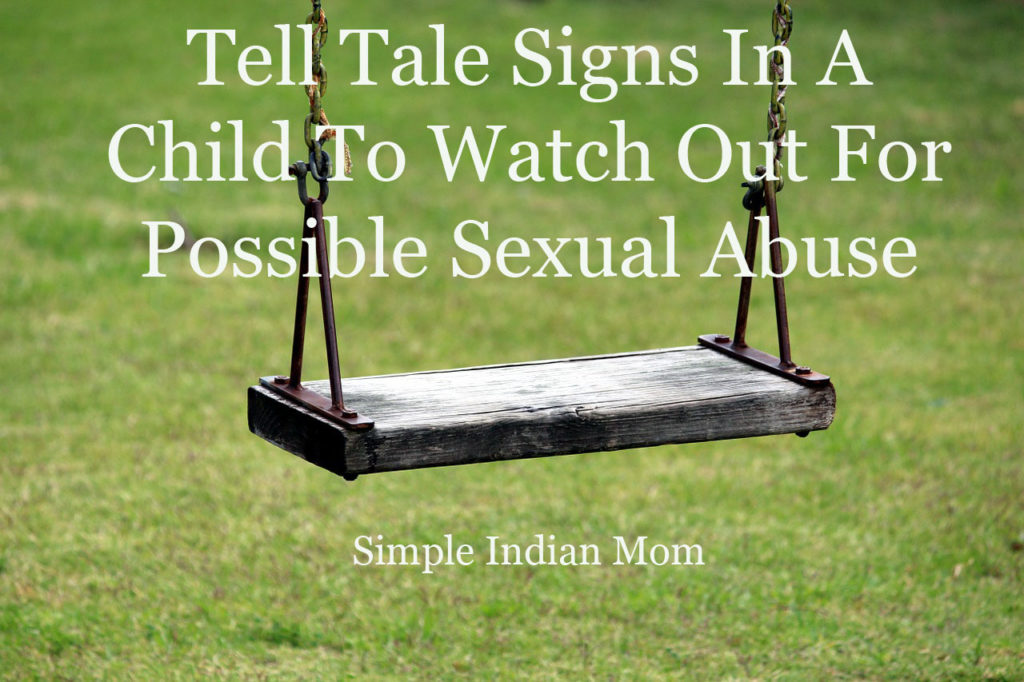 Tell Tale Signs In A Child To Watch Out For Possible Sexual Abuse